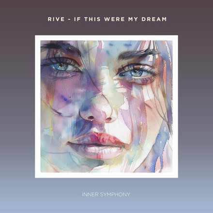 Artwork for If This Were My Dream by RIVE