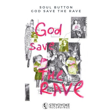 Artwork for God Save the Rave by Soul Button